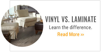 Vinyl vs. Laminate. Learn the difference. Read More