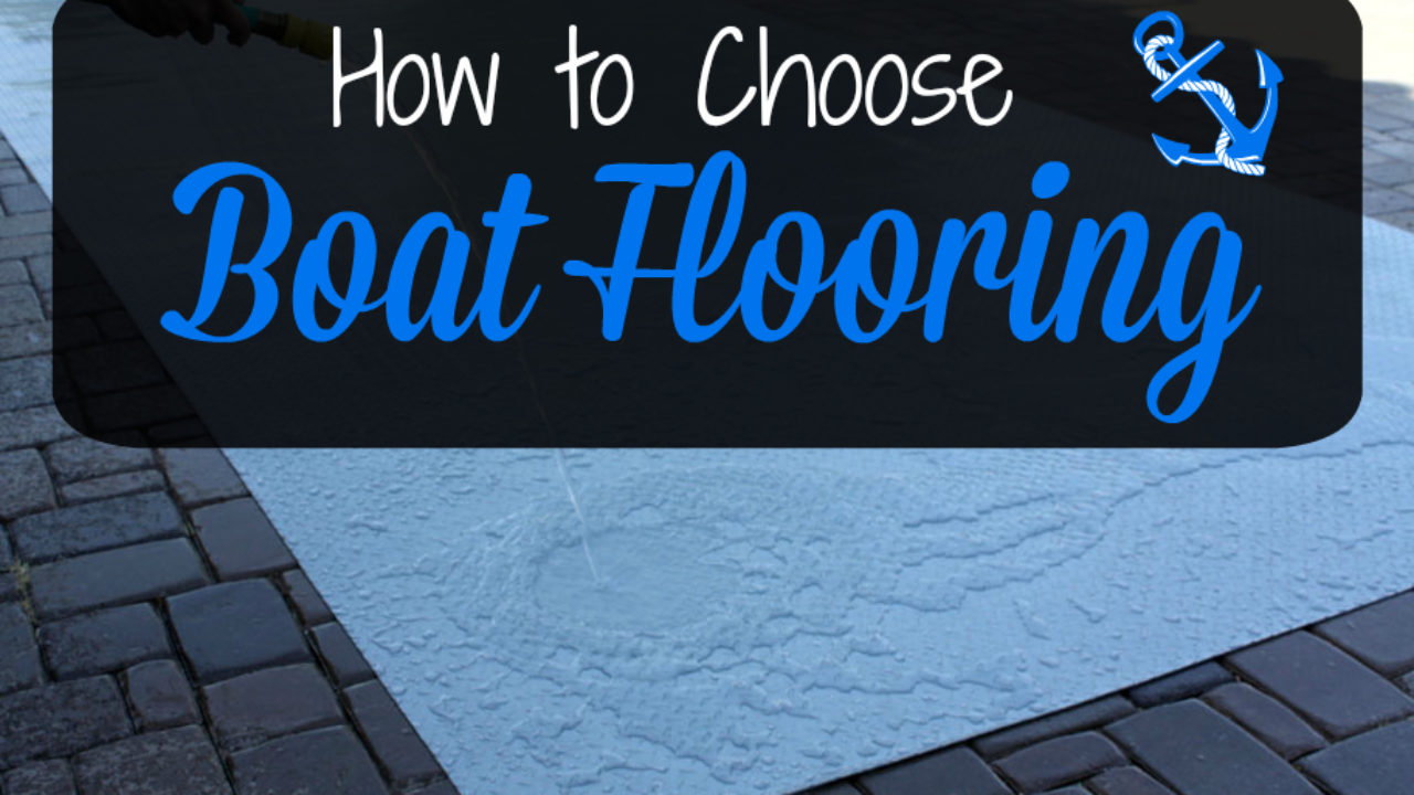 How To Choose Boat Flooring Like A Pro Flooring Inc