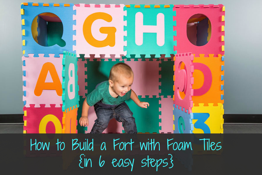 How to Build a Fort with Foam Tiles in 6 Easy Steps: Take your foam floor to the next level with this easy activity. Fun for parents and kiddos alike!