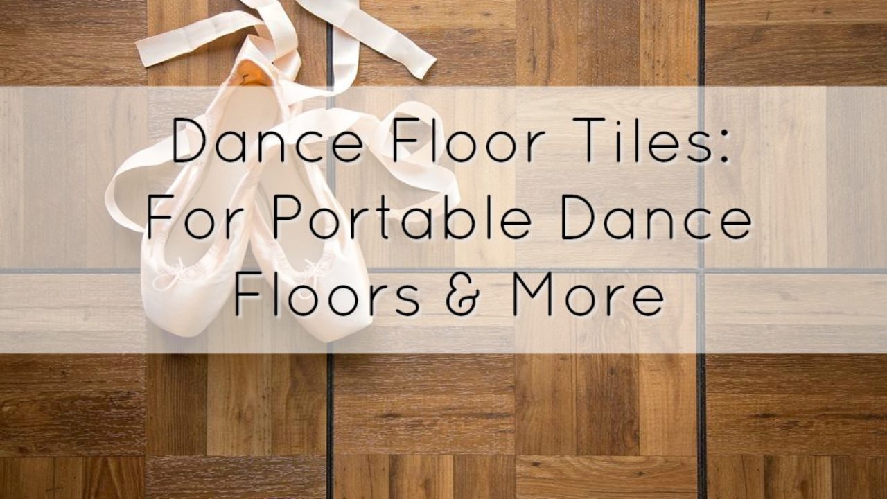 Dance Floor Tiles For Portable Dance Floors More Flooring Inc
