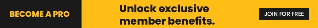 Become a Pro: unlock exclusive member benefits, join for free